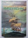 Marsden, Peter - De laatste reis van de "Amsterdam". Een boeiende documentaire over de ondergang, de vondst en de reconstructie van het wrak van de trotse 18e eeuwse Oostindiëvaarder.