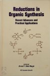 Ahmed F. Abdel-Magid, American Chemical Society. Meeting - Reductions in Organic Synthesis Recent Advances and Practical Applications