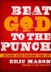 Eric Mason - Beat God to the Punch