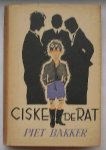BAKKER, PIET, - Ciske de Rat.