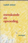 Rudolf Steiner - Menskunde en opvoeding