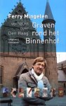 Ferry Mingelen 99548 - Graven rond het Binnenhof verhalen over Den Haag