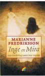Fredriksson, Marianne - Inge en Mira - een vriendschap tussen twee vrouwen