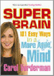 Vorderman, Carol - Super Brain 101 Easy Ways to a More Agile Mind
