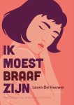 Laura de Houwer 251177 - Ik moest braaf zijn Veertig dagen opname in de psychiatrie