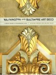 STRINER, Richard & Melissa BLAIR - Washington and Baltimore Art Deco  - A Design History of Neighboring Cities.