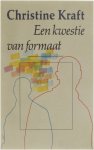 Christine Kraft - Een kwestie van formaat