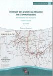 JACQUEMIN Madeleine - Inventaire des archives du Ministère des Communications : Administration des Transports : Chemins de fer 1835-1966