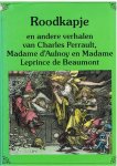 Brambock, Peter  -  samenstelling - Roodkapje en andere verhalen van Perrault, d´Aulnoy en Leprince de Beaumont