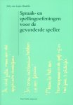 T. Van Luijn-Hindriks - Spraak- en spellingoefeningen voor de gevorderde speller