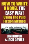 Jim Driver, Jack Davies - How to Write a Novel the Easy Way