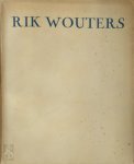 A.J.J. Delen 213302, August Vermeylen 10297 - Rik Wouters - Zijn leven - Zijn werk - Zijn einde  Een studie door A J J Delen Met een inleiding door Aug Vermeylen