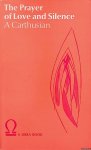 Carthusian (by a) - The Prayer of Love and Silence
