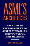 René Raaijmakers - Asml'S Architects