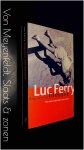 Ferry, Luc - Beginnen met filosofie - Met andere ogen kijken naar je leven Ferry, Luc - Beginnen met filosofie - Met andere ogen kijken naar je leven