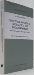 SZANIAWSKI, K., CHMIELEWSKI, A., WOLENSKI, J., (ED.) - On science, inference, information and decision-making. Selected essays in the philosophy of science.