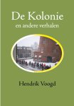 Hendrik Voogd - De Kolonie