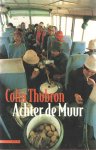 THUBRON, COLIN & DAVIDS, TINKE - Achter de muur