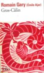 Romain Gary, Emile Ajar - Gros-Calin Romain Gary, Emile Ajar - Gros-Calin