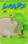 Matthews, Andrew - Loads of trouble