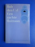 Uyl, Bob den - Een zachte fluitttoon