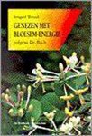 I. Wenzel - GENEZEN MET BLOESEMENERGIE BACH