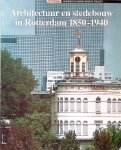 Graf, Jan de - Architectuur en stedebouw in Rotterdam 1850-1940 Graf, Jan de - Architectuur en stedebouw in Rotterdam 1850-1940
