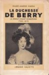 FABRE, MARC-ANDRÉ - La duchesse de Berry. La Marie Stuart Vendéenne 1978 - 1870