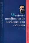 Ramadan, Tariq - Westerse Moslims en de Toekomst van de Islam