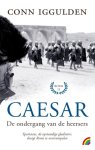 Conn Iggulden 38342 - Caesar De ondergang van de heersers