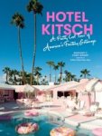 Margaret Bienert ; Corey Bienert - Hotel Kitsch