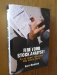 Domash, Harry - Fire your stock analyst! Analyzing stocks on your own