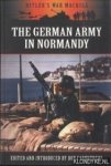 Carruthers, Bob (edited by) - The German Army in Normandy