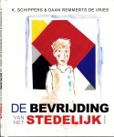 Schippers, K & Daan Remmerts de Vries - De Bevrijding van het Stedelijk Schippers, K & Daan Remmerts de Vries - De Bevrijding van het Stedelijk