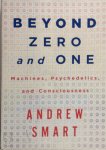 Andrew Smart - Beyond Zero and One