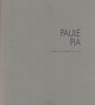 PIA, Paule - Paule Pia - Zwart-Witfotografie 1956-1989. - [met los bijgevoegd Paule Pia - Een bloemlezing. [16] pp.].