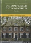Overburggen, Peter van & Jos Thielemans - Van Domineeshuis tot Van Goghhuis 1764-2014. 250 jaar pastorie Nuenen en haar bewoners