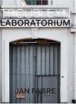 Jan Fabre - Jan Fabre troubleyn / laboratorium