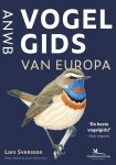 Lars Svensson-Killian Mullarney-Dan Zetterström - Anwb Vogelgids Van Europa Lars Svensson-Killian Mullarney-Dan Zetterström - Anwb Vogelgids Van Europa
