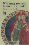 Ann Beddeleem - Wie mag toeven binnen uw tent? - Vrouw en Kerk