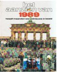 Redactie - Het aanzien van 1989 - twaalf maanden wereldnieuws in beeld