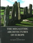 Luc Laporte ; Chris Scarre - The Megalithic Architectures of Europe