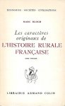 BLOCH Marc - Les caractères originaux de l'histoire rurale française. Tome I. (1931)