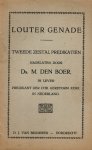 Ds. M. den Boer - Boer, Ds. M. den-Louter genade