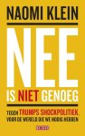 Naomi Klein - Nee is niet genoeg tegen Trumps shockpolitiek, voor de wereld die we nodig hebben