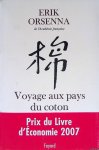 Orsenna, Erik - Voyage aux pays du coton: Petit précis de mondialisation
