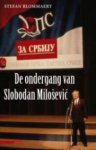 Stefan Blommaert - Ondergang Van Slobodan Milosevic