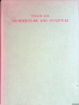 Gernsheim, Helmut - Focus on Architecture and Sculpture: an original approach to the photography of architecture and sculpture