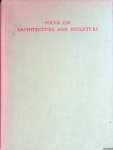 Gernsheim, Helmut - Focus on Architecture and Sculpture: an original approach to the photography of architecture and sculpture