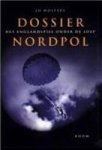 Wolters, jo - Dossier Nordpol. Het Englandspiel onder de loep.